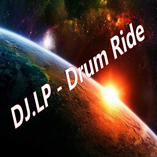 Drum Ride de DJ.LP sur Amazon Music Unlimited