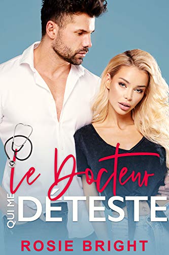 Télécharger Le docteur qui me déteste PDF
