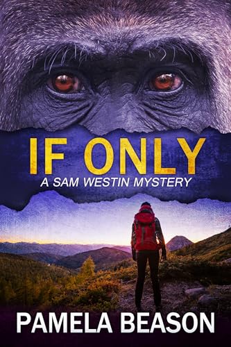 If Only: A Wilderness Suspense Novel (A Sam Westin Mystery Book 7)