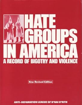 Paperback Hate Groups in America: A Record of Bigotry and Violence Book