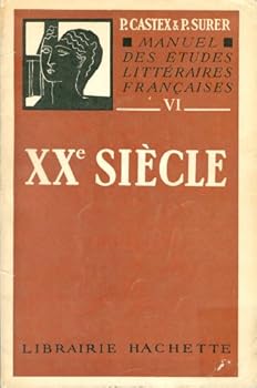 Paperback Manuel des Etudes Litteraires Francaises VI: XXe Siecle (Classiques Hachette) (French Edition) Book