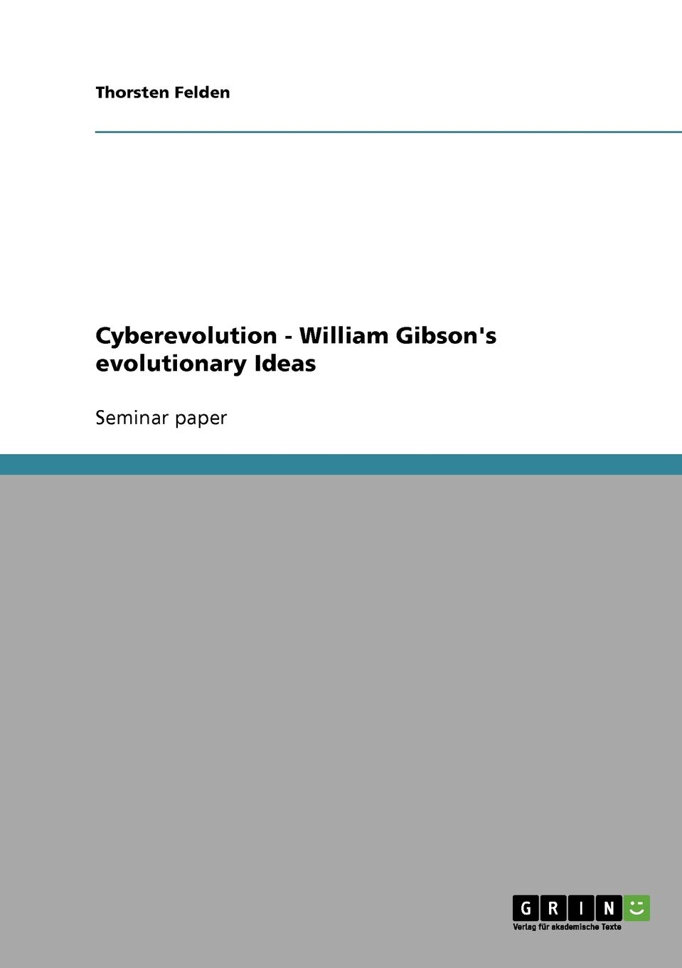 Cyberevolution - William Gibson's evolutionary Ideas