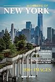 Wonders of New York: A Photo Collection of the City’s Most Beautiful Places to See – A Stunning Coffee Table Travel Photobook ( Full - Color )