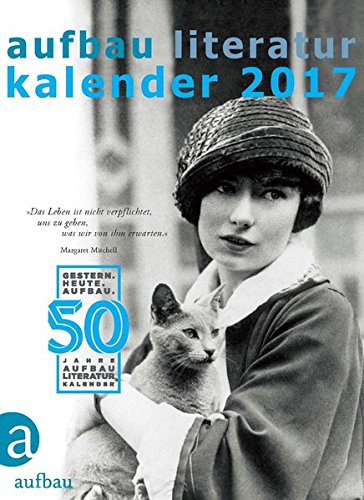 Aufbau Literatur Kalender 2017: 50. Jahrgang Aufbau Literatur Kalender 2017: 50. Jahrgang
