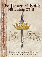 Algopix Similar Product 14 - The Flower of Battle: MS Ludwig XV13