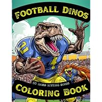 Football Dinos Coloring Book: 50 hard hitting dinosaurs to color for kids
