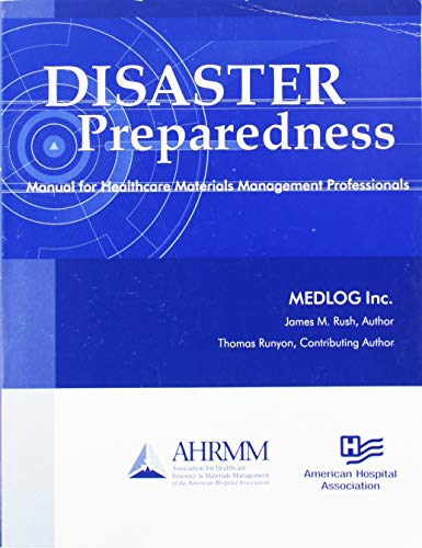 Disaster Preparedness Manual for Healthcare Materials Management Professionals