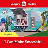 Ladybird Readers Beginner Level – My Little Pony – I Can Make Smoothies! (ELT Graded Reader) (English Edition)