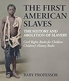 The First American Slaves : The History and Abolition of Slavery - Civil Rights Books for Children | Children's History Books