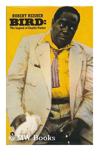 Bird: The legend of Charlie Parker 0704320630 Book Cover
