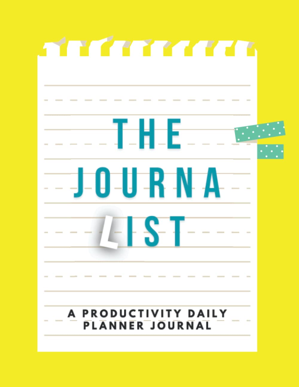 The JournaList - Beat Procrastination and Achieve Your Goals: A productivity daily planner journal (Productivity for busy people)