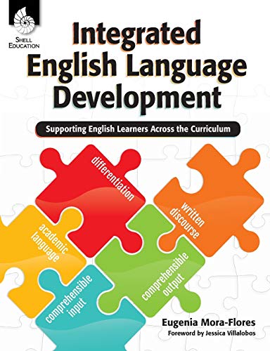 Integrated English Language Development: Supporting English Learners Across The Curriculum (Professional Resources) #TOP19