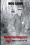 mob candy: manhattan gangsters where it all started