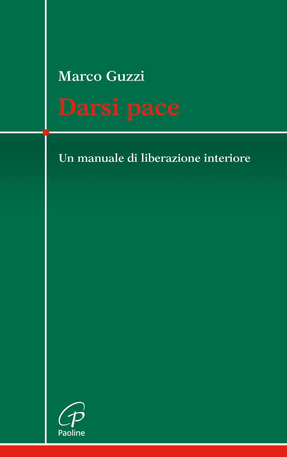 Darsi Pace. Un Manuale Di Liberazione Interiore - 4