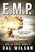 E.M.P.: The End Of The Grid As We Know It (All At Once Book 1)