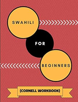 Paperback Swahili For Beginners (Cornell Workbook): An Adaptable Notebook To Practice Learning Swahili Phrases, Grammar, Alphabet and Translations Book