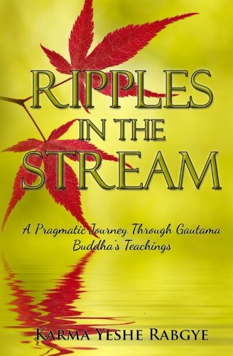 Ripples in the stream: a pragmatic journey through gautama buddha…