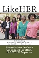 Likeher: Celebrating African-American Women in Southeast San Diego 1503232336 Book Cover