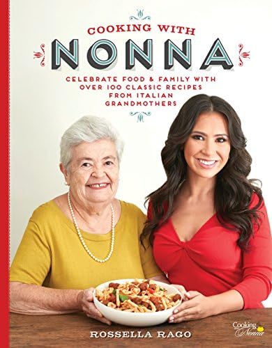 best food for rosellas that will surprise you 7 Cooking with Nonna: Celebrate Food & Family With Over 100 Classic Recipes from Italian Grandmothers