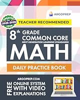 8th Grade Common Core Math: Daily Practice Workbook | 1000+ Practice Questions and Video Explanations | Argo Brothers 1946755656 Book Cover