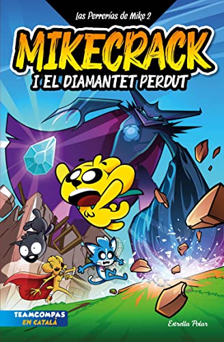 Las Perrerías de Mike 2. Mikecrack i el diamantet perdut (Lectors avançats) (Catalan Edition)