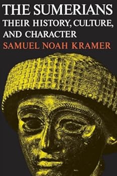 Paperback The Sumerians: Their History, Culture, and Character Book