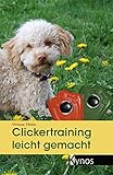  Clickertraining leicht gemacht