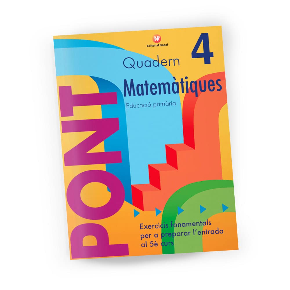 Quadern Pont Matemàtiques 4. Exercicis per a passar a cinquè curs. Ed. Primària