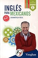 Inglés para mexicanos: Gramática fácil 8416094519 Book Cover