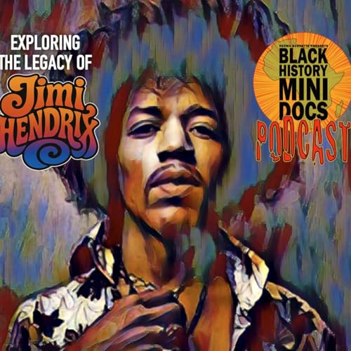 JIMI HENDRIX | A Sonic Legacy | Audio Only | BHMD Podcast | Episode 510