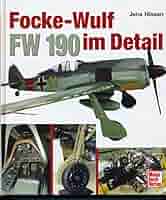 洋書 Focke-Wulf FW 190 im Detail Yahoo!オークション - Focke-Wulf FW 190 im Detail 軍用航空機