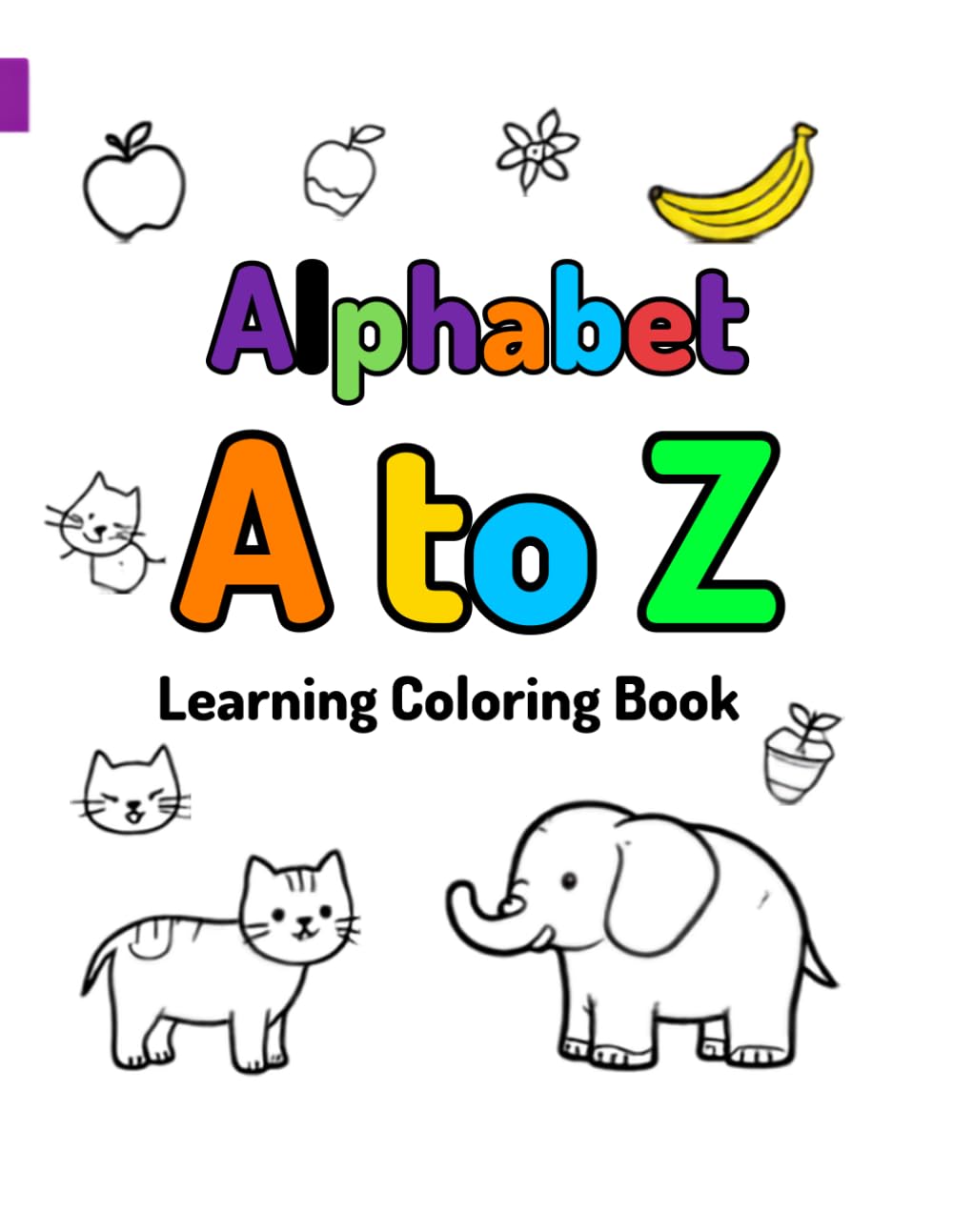 Alphabets A to Z learning coloring book: Alphabets A to Z learning coloring book