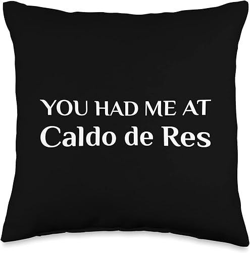Caldo De Res Apparel For Mexican Food Lover You Had Me At Caldo De Res Funny Mexican Beef Soup Food Fan Throw Pillow, 16x16, Multicolor
