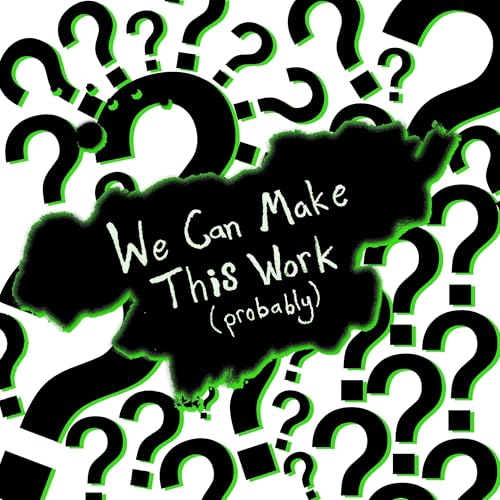 『We Can Make This Work (Probably)』のカバーアート