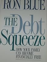 The Debt Squeeze: How Your Family Can Become Financially Free 0929608283 Book Cover