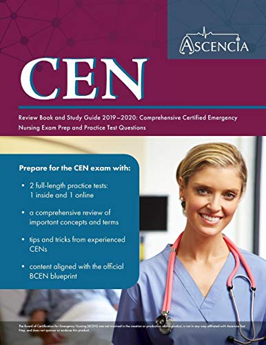 CEN Review Book and Study Guide 2019-2020: Comprehensive Certified Emergency Nursing Exam Prep