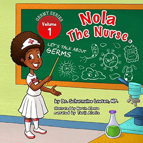 Nola the Nurse: Let's Talk About Germs by Dr. Scharmaine Lawson episode artwork
