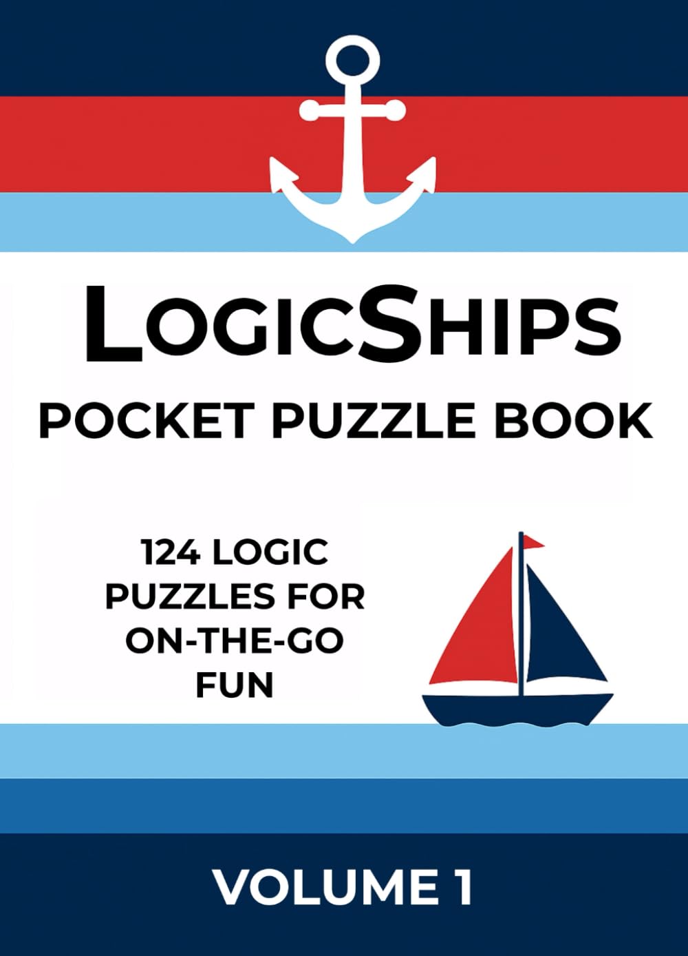 LogicShips Pocket Puzzle Book: Volume 1 (LogicShips Pocket Puzzle books)