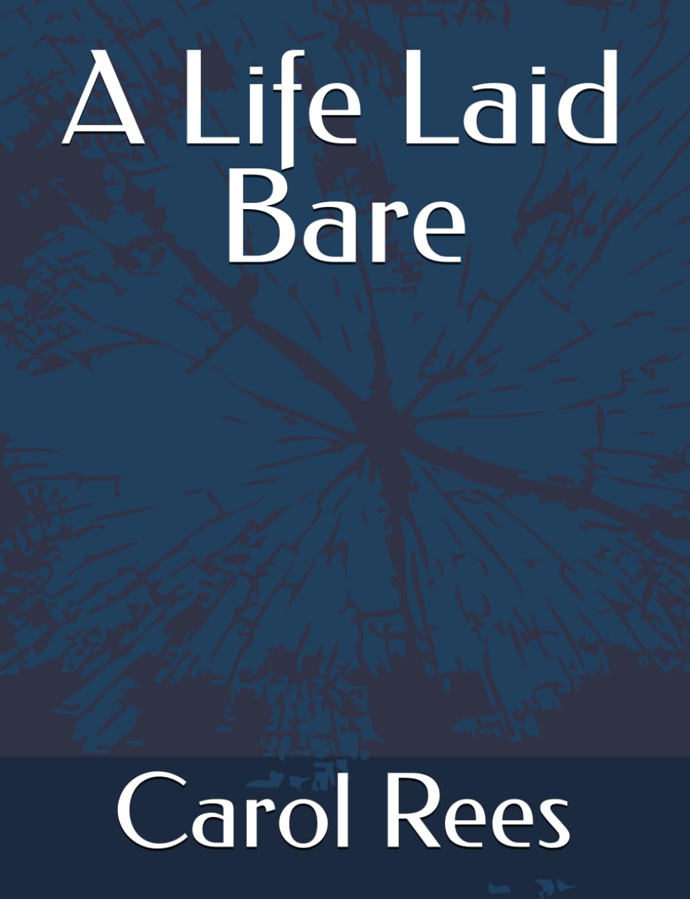 A Life Laid Bare