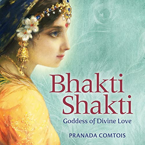 Bhakti Shakti by Pranada Comtois episode artwork