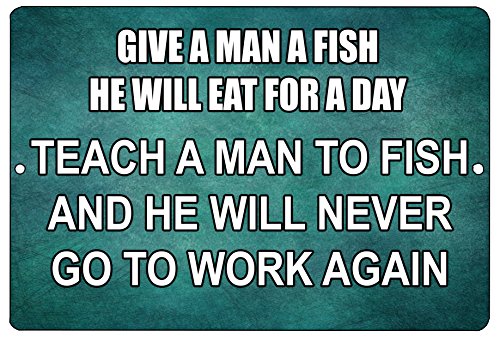 Rogue River Tactical Funny Fishing Metal Tin Sign Wall Decor Man Cave Bar Teach a Man Fish