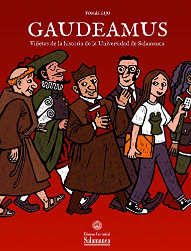 Gaudeamus: Viñetas de la Historia de la Universidad de Salamanca