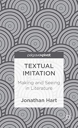 Textual Imitation: Making and Seeing in Literature 2013th Edition book cover