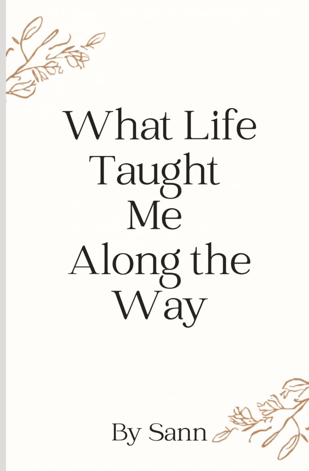 What Life Taught Me Along the Way