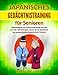 Japanisches Gedächtnistraining für Senioren: Gehirnjogging und Gedächtnistraining aus dem Land der 100-jährigen, Karate für Ihr Gedächtnis mit messerscharfen japanischen Rätseln