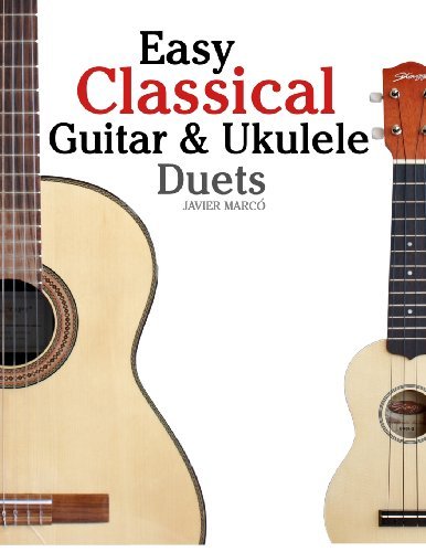 Duo Guitare Classique et Ukulélé : recueil de partitions faciles et tablatures de grands compositeurs