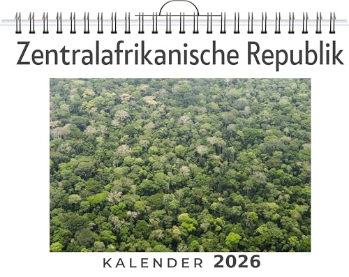 Zentralafrikanische Republik: (Wandkalender 2026, Kalender DIN A4 quer, Monatskalender im Querformat mit Kalendarium, das perfekte Geschenk)