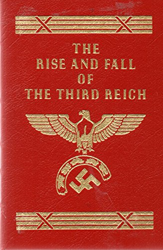 The Rise and Fall of the Third Reich: A History of Nazi Germany (...