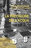  La precisione dell\'acqua: Racconti et fabulae