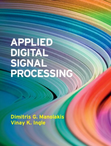 Applied Digital Signal Processing: Theory and Practice